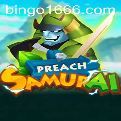 Discover the Exciting World of PreachSamurai: The Innovative Game with a Bing-167 Twist